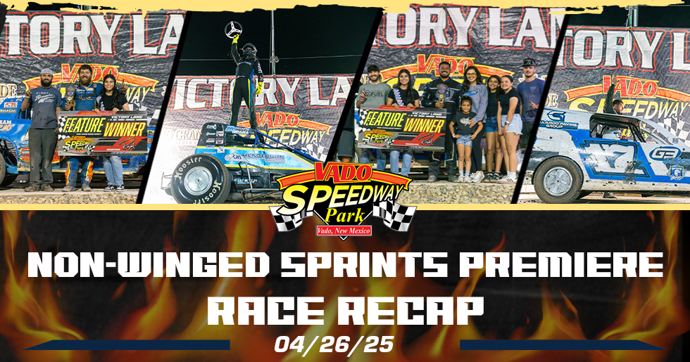 Full Throttle Drama: Vado Speedway Park Recap – April 26, 2025