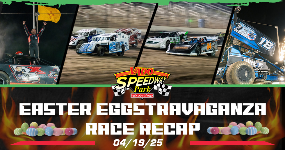Easter Eggstravaganza: A Night of Candy, Chaos, and Champions at Vado Speedway Park