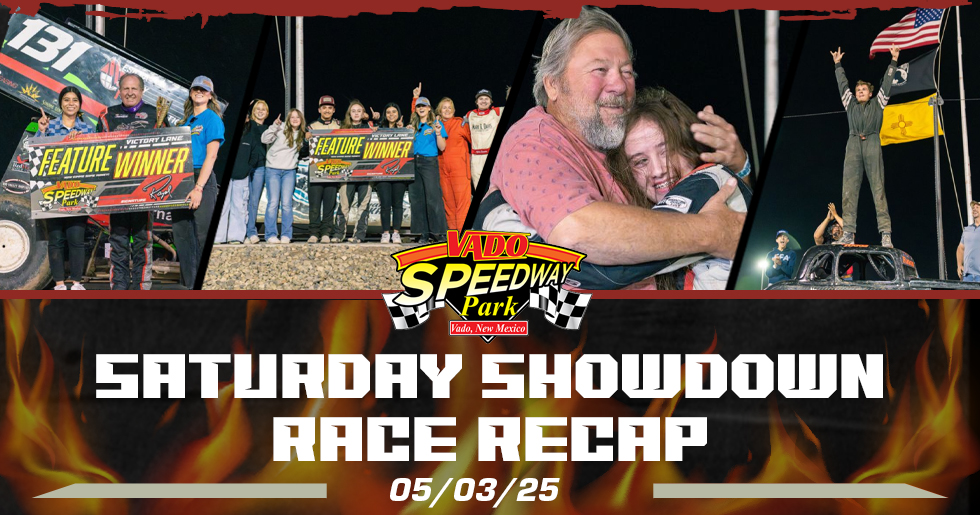Full Throttle Under the Desert Moon: Vado Speedway Park Recap – May 3, 2025