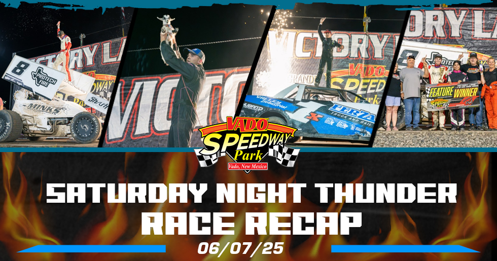 Post-Race Recap: Vado Speedway Park – June 7, 2025